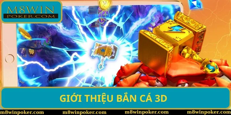 Một số thông tin tổng quan về bắn cá 3D