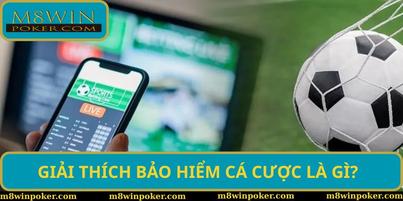 Bảo hiểm cá cược sẽ hoàn lại một số vốn cho bạn sau khi bị thua