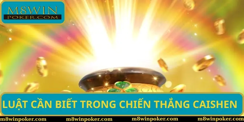 Hướng dẫn tham gia chiến thắng caishen hiệu quả