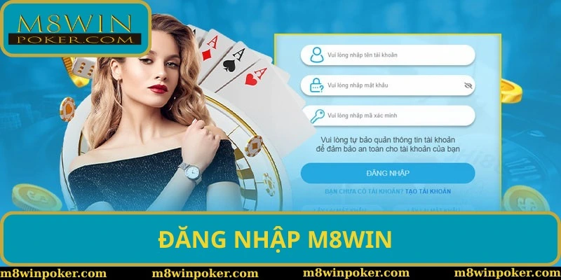 Đăng nhập M8WIN - Hướng dẫn chi tiết quy trình chuẩn nhất