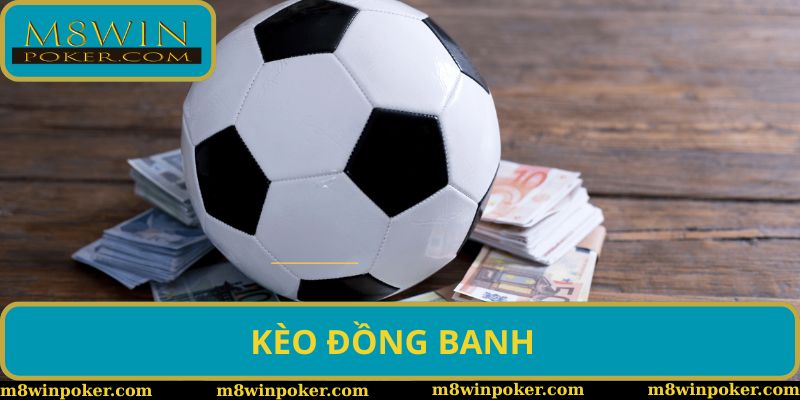 Kèo Đồng Banh: Toàn Tập Bí Kíp Soi Kèo Chuẩn Xác Cho Tân Thủ