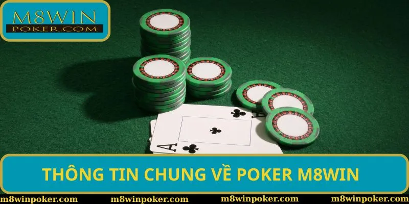 Giới thiệu tổng quan Poker M8Win cho người mới tham gia