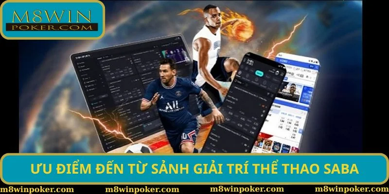 Ưu điểm đến từ sảnh giải trí thể thao SABA