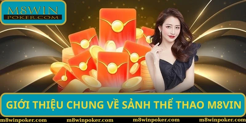 Giới thiệu chuyên mục thể thao M8WIN Giới thiệu chuyên mục thể thao M8WIN